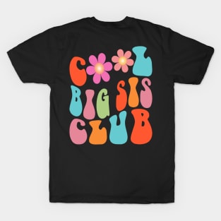 Retro Groovy Cool Big Sis Club Flower Kids Girls Big Sister T-Shirt